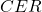 CER