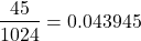 \begin{align*} \frac{45}{1024} = 0.043945 \end{align*}