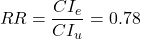 \begin{align*} RR = \frac{CI_{e}}{CI_{u}} = 0.78 \end{align*}