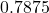 0.7875